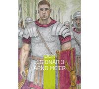 Der Legionär 3: Auf Gedeih und Verderb