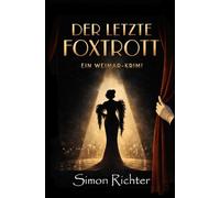 Der letzt Foxtrott:: Ein Weimar Krimi