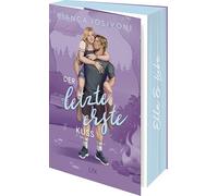Der letzte erste Kuss: Als Neuauflage erstmals im Paperback mit neuer durchgängiger Covergestaltung und wunderschönem Farbschnitt