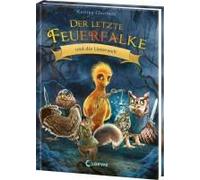 Der Letzte Feuerfalke Und Die Unterwelt (Band 11)