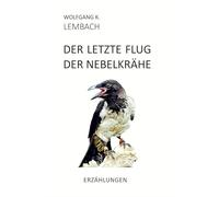 Der letzte Flug der Nebelkrähe