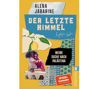 Der letzte Himmel: Meine Suche nach Palästina | Tiefe Einblicke in ein ungleiches Land