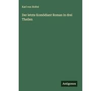 Der letzte Komödiant Roman in drei Theilen