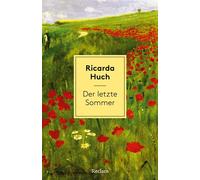 Der letzte Sommer Erzählung. Mit Nachbemerkung und Anmerkungen - Ricarda Huch - Reclam Verlag - ebook (ePub) - Livre