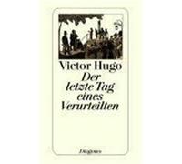 Der letzte Tag eines Verurteilten Hugo, Victor (Auteur)