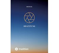 Der letzte Tag: Martin Uhl