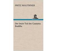 Der Letzte Tod Des Gautama Buddha