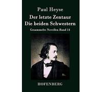 Der Letzte Zentaur / Die Beiden Schwestern