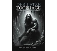 Der Letzte Zoophage - Eine verlorene Welt: Ein episches Fantasy-Abenteuer voller Magie, Konflikte und uralter Geheimnisse