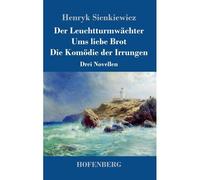 Der Leuchtturmwächter / Ums Liebe Brot / Die Komödie Der Irrungen