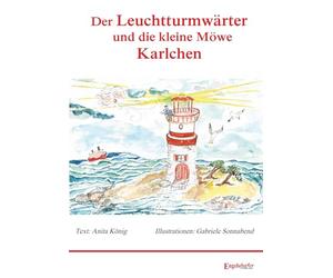 Der Leuchtturmwärter und die kleine Möwe Karlchen