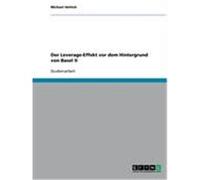 Der Leverage-Effekt vor dem Hintergrund von Basel II Hettich, Michael (Auteur)