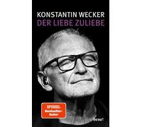 Der Liebe zuliebe - Konstantin Wecker - bene! eBook - ebook (ePub) - Livre