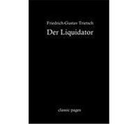 Der Liquidator Trietsch, Friedrich-Gustav (Auteur)