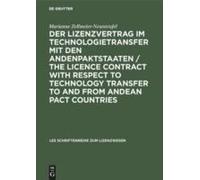 Der Lizenzvertrag Im Technologietransfer Mit Den Andenpaktstaaten / The Licence Contract With Respect To Technology Transfer To And From Andean Pact Countries