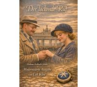 Der lockende Ruf: Ein Berliner Roman aus der Zeit des Kaiserreichs