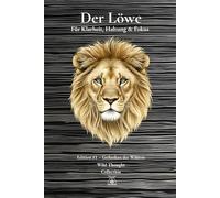 DER LÖWE - A5 Blanko Zeichenbuch mit 144 nummerierte Seiten, Inhaltsverzeichnis & Zitaten alle 12 Seiten | Skizzenbuch für Klarheit, Haltung & Fokus: ... mit Löwenillustrationen - schönes Geschenk