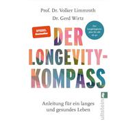 Der Longevity-Kompass: Anleitung für ein langes und gesundes Leben