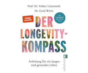 Der Longevity-Kompass: Anleitung für ein langes und gesundes Leben