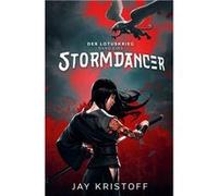 Der Lotuskrieg 1. Stormdancer | Jay Kristoff Jay Kristoff (Auteur)