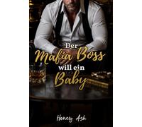 Der Mafia Boss will ein Baby