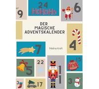 Der magische Adventskalender: 24 zauberhafte Geschichten bis Weihnachten