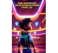 Der magische Adventskalender: (Teil 2)