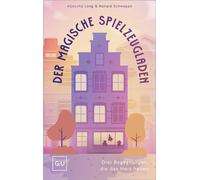Der magische Spielzeugladen Drei Begegnungen, die das Herz heilen - Eine poetische Reise zu Selbstliebe und innerer Heilung - Ronald Schweppe - GRÄFE UND UNZER Verlag GmbH - ebook (ePub) - Livre