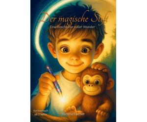 Der magische Stift: Eine Geschichte voller Wunder