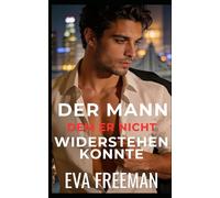 Der Mann, Dem er Nicht Widerstehen Konnte