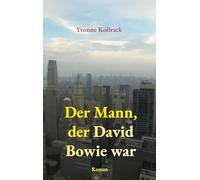 Der Mann, der David Bowie war
