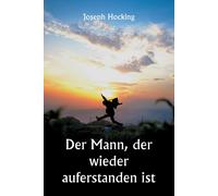 Der Mann, Der Wieder Auferstanden Ist