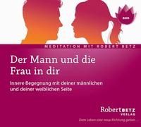 Der Mann Die Frau in Dir: Innere Begegnung mit männlichen und deiner weiblichen Seite [Import]