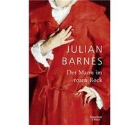 Der Mann im roten Rock | Julian Barnes Julian Barnes (Auteur)