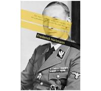 Der Mann Mit Dem Eisernen Herzen: Der Skrupellose Aufstieg Und Fall Des Reinhard Heydrich (German Edition)