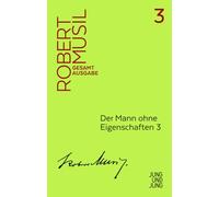Der Mann ohne Eigenschaften 3: Zweites Buch Kapitel 1-38 (Musil Gesamtausgabe)