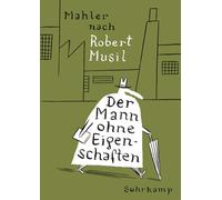 Der Mann ohne Eigenschaften: Nach Robert Musil. Graphic Novel