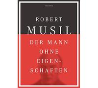 Der Mann ohne Eigenschaften: Roman ; erstes und zweites Buch