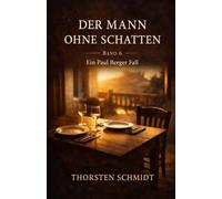 Der Mann ohne Schatten: Ein Paul Berger Fall
