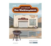 Der Markisenmann - Jan Weiler - Schülerarbeitsheft: Interpretationshilfe, Arbeitsheft, Lernmittel, Pflichtlektüre, Prüfungsvorbereitung, Realschule, Heft