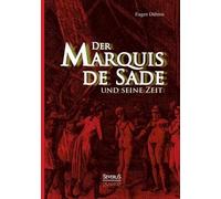 Der Marquis De Sade Und Seine Zeit