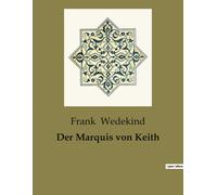 Der Marquis Von Keith