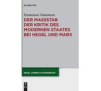 Der Maßstab Der Kritik Des Modernen Staates Bei Hegel Und Marx
