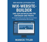 Der Master-Leitfaden zum Wix-Website-Builder und zur Entwicklung für Anfänger und Profis: Ihre komplette Reise von der Drag-and-Drop-Einfachheit zu fortschrittlichen Velo-Lösungen