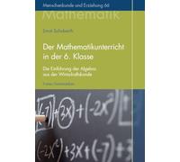 Der Mathematikunterricht in der 6. Klasse: Die Einführung der Algebra aus der Wirtschaftskunde