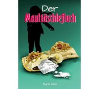 Der Maultäschlefluch: Weitere unglaubliche Abenteuer von Emilia Roth