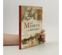 Der Medicus Vom Bodensee. Die Bodensee Romane Marion Harder-Merkelbach