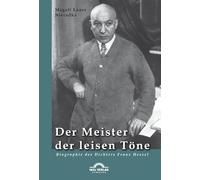 Der Meister der leisen Töne: Biographie Des Dichters Franz Hessel