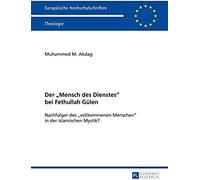 Der 'mensch Des Dienstes' Bei Fethullah Gülen
