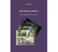 Der Mensch Marco: Von Schichten, Wellen und Bifurkationen - Philosophische Lebenshilfe